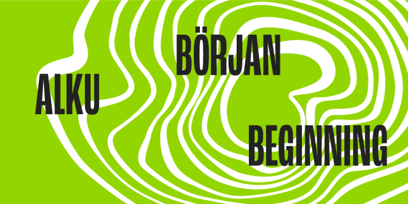 Teksti: Alku, Början, Beginning. Taustalla vihreää ja valkoista grafiikkaa.