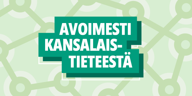 Teksti: Avoimesti kansalaistieteestä. 