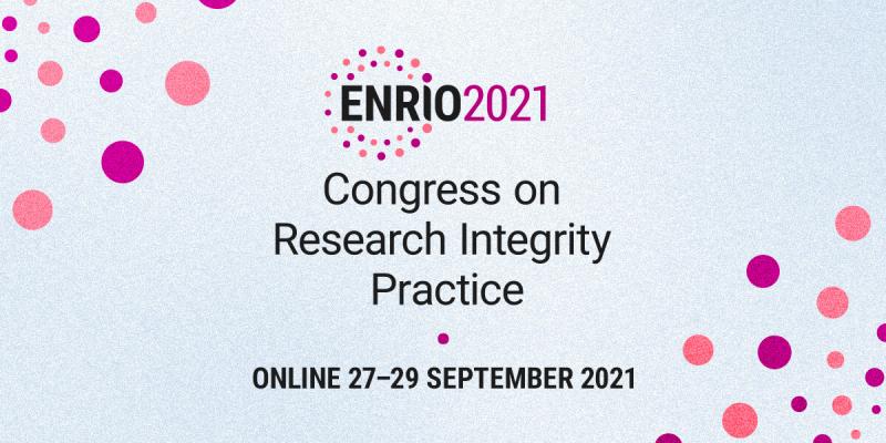 ENRIO 2021 Congress on Research Integrity Practice, online 27.-29.9.2021.