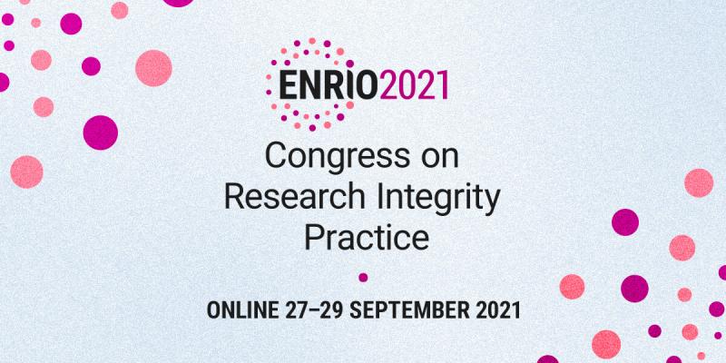 ENRIO 2021 Congress on Research Integrity Practice, online 27.-29.9.2021