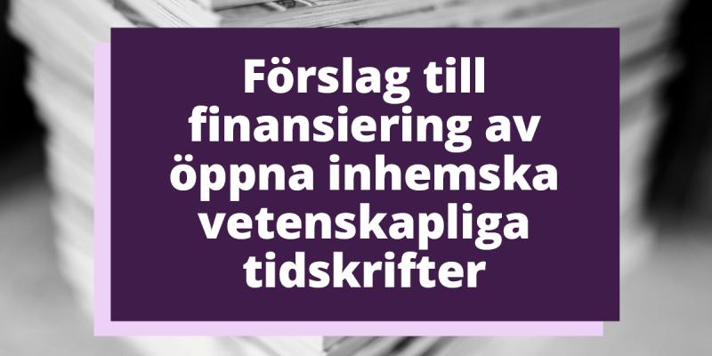 Förslag till finansiering av öppna inhemska vetenskapliga tidskrifter 