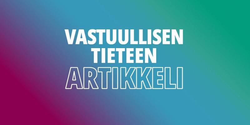 Artikkelisarjan kuvituskuva. Teksti: vastuullisen tieteen artikkeli. 