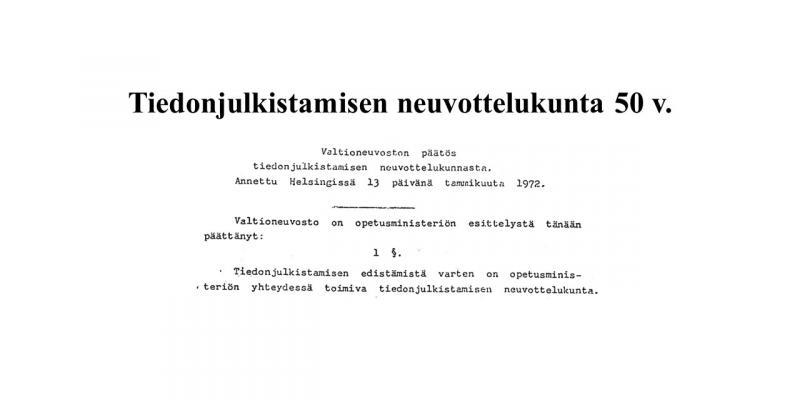 Kuvituskuvana ote valtionneuvoston päätöksestä tiedonjulkistamisen neuvottelukunnasta ja teksti Tiedonjulkistamisen neuvottelukunta 50 v.