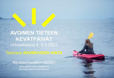 Meloja, vasemmalla teksti Avoimen tieteen kevätpäivät virtuaalisena 4.–5.5.2021, teemana avoimuuden hinta, #avataantiedekevät21, järjestäjinä Oulun yliopisto ja Avoimen tieteen koordinaatio