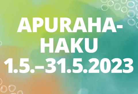 Kuvituskuvassa teksti: Apurahahaku 1.5.-31.5.2023.