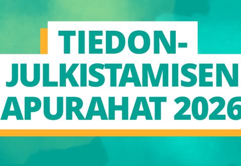 Turkoosi teksti valkoisella pohjalla ja turkoosilla taustalla "Tiedonjulkistamisen apurahat 2026" 